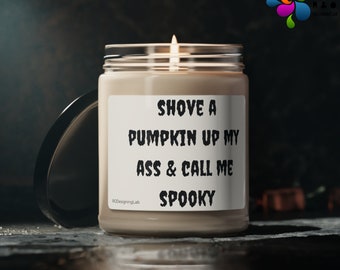 Shove a pumpkin up my ass, Funny Halloween, Party favor, Sarcastic Halloween gifts, Halloween decoration, Cute fall decor, Spooky Decor