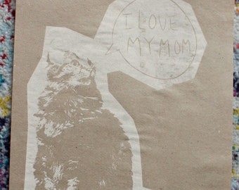 8.5x11 Screenprinted Cat "I love my mom" Poster