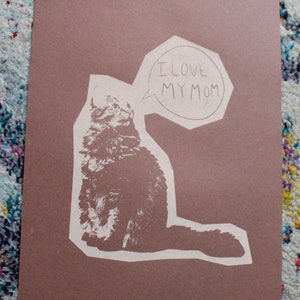 11x17 Screenprinted Cat &quot;I love my mom&quot; Poster
