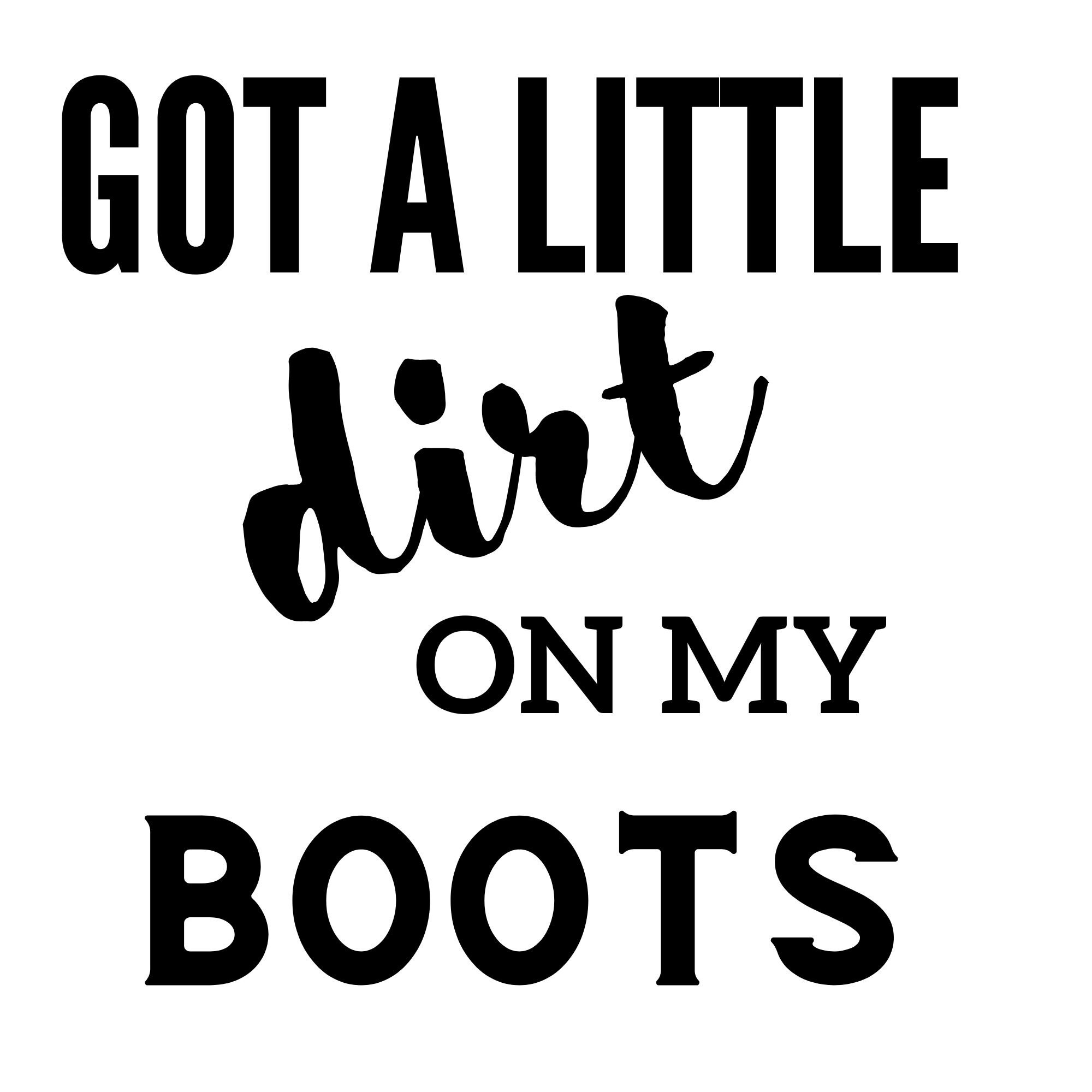 Dirt on My Boots SVG File - Etsy