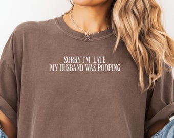 Unisex Comfort Colors® Sarcastic Shirt For Wife, Funny Shirt For Spouse, Humor Tee, Funny Wife Shirt
