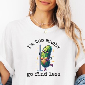 Comfort Colors® Funny Pickle Shirt For Pickle Lover, Funny Pickles Tshirt, Weirdcore Pickle T-shirt, Dill Pickle Gift, Pickles Gift