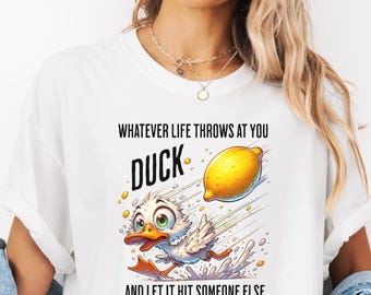 Comfort Colors® Funny Sarcastic Duck Shirt, Humor Shirt For Adults, Sarcastic Animal Shirt For Duck Lover, Adult Humor T-shirt, Duck T-shirt