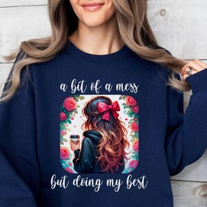 Funny Sweatshirt For Women, Positive Sweatshirt, Positive Affirmation Sweatshirt, Inspirational Sweater For Her, Girly Floral Sweatshirt