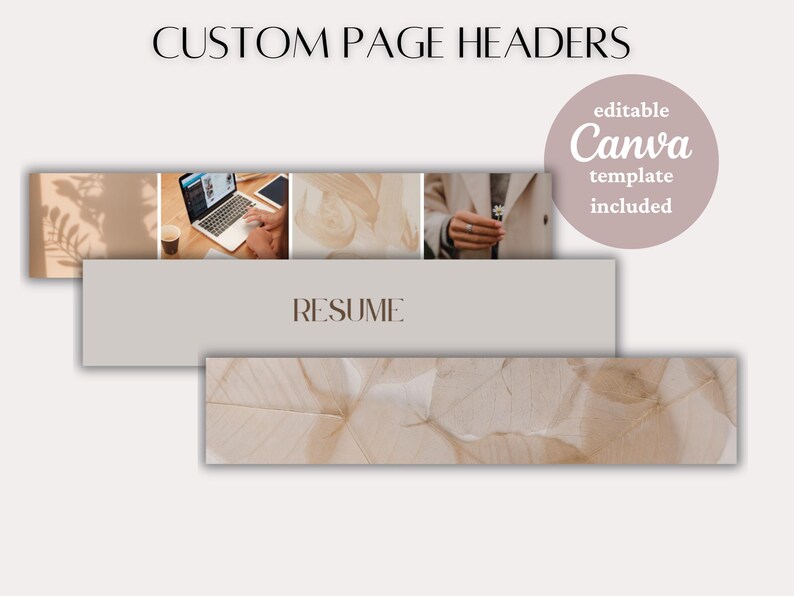 May include: Three different page headers for a CV, with a light brown background and the word "RESUME" in the centre. The headers are editable Canva templates.
