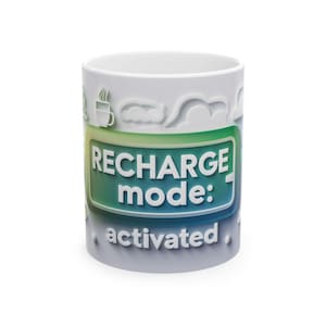 Ceramic Mug Recharge Mode Coffee Lover Gift - Funny Motivational Office Cup to Recharge Your Energy & Relaxation Drinkware