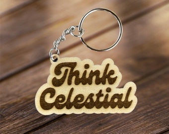 Think Celestial Keychain. LDS Keychain. LDS gifts. Young Women Gift. Relief Society Gift. Primary Gift. Baptism Gift.
