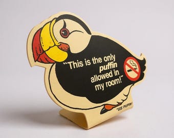 Vintage Plastic No Puffin' Sign