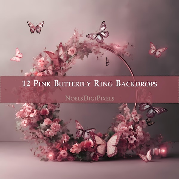 12 Pink Butterfly Ring Backdrops, Digital Backgrounds, Maternity Photography, Dance, Birthday, Newborn Photo Overlay, Photoshop