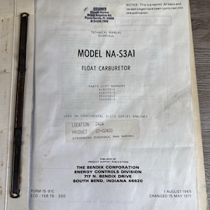 May include: A technical manual titled "MODEL NA-S3A1 FLOAT CARBURETOR" with parts list numbers and details for Continental 0-170 series engines. Published by The Bendix Corporation, dated August 1, 1965, and changed May 15, 1971.