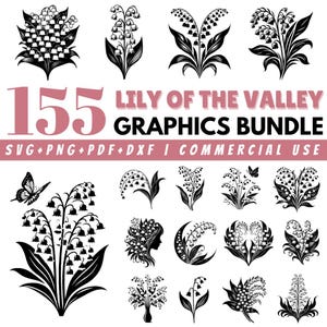Könnte beinhalten: Eine Sammlung von 155 schwarz-weißen Maiglöckchen-Grafiken. Das Bild zeigt verschiedene Blumendesigns, einen Schmetterling und den Text "LILY OF THE VALLEY GRAPHICS BUNDLE". Formate: SVG, PNG, PDF und DXF.