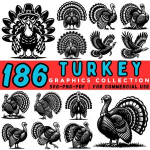May include: A collection of 186 turkey graphics in black and white. The images include turkeys in various poses, some with their feathers fanned out. The text "TURKEY GRAPHICS COLLECTION" is displayed on a red background.
