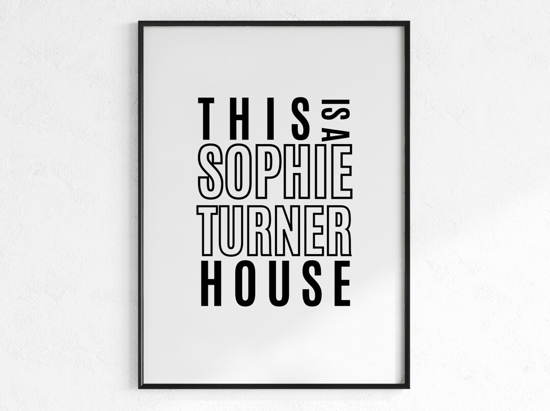 This is A Sophie Turner House by Wilo Downloadable Etsy