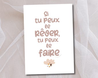 Affiche ou Carte Inspirante - Si Tu Peux Le Rêver Tu Peux Le Faire - carte citation française - citation good vibes