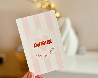 Affiche ou Carte "Amour Toujours" - carte Saint-Valentin - carte à rayures - carte amour - idée cadeau Saint-Valentin
