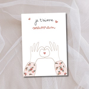 Carte je t'aime maman avec mains en forme de coeur - carte fête des mères - idée cadeau fête des mères - je t'aime - fête des mères - amour