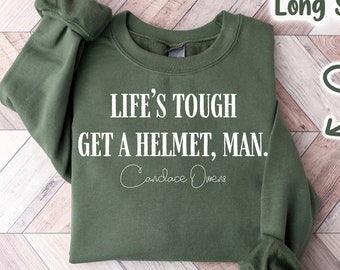 Life'S Tough Get a Helmet Man Sweatshirt, Lifes Tough Get A Helmet Man Shirt, Helmet Man Shirt, Candace Owens Sweatshirt,Conservative Shirt