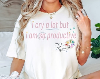 I Cry A Lot But I Am So Productive T-Shirt, TTPD I Cry A Lot Shirt, I Am So Productive Tee, Productive Shirt, Vintage T-Shirt, Gift for Fan