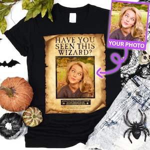 Custom Photo Halloween Shirt, Have You Seen This Wizard Shirt, Customize Wizard Shirt, Wizard World Shirt, Custom Halloween T-Shirt