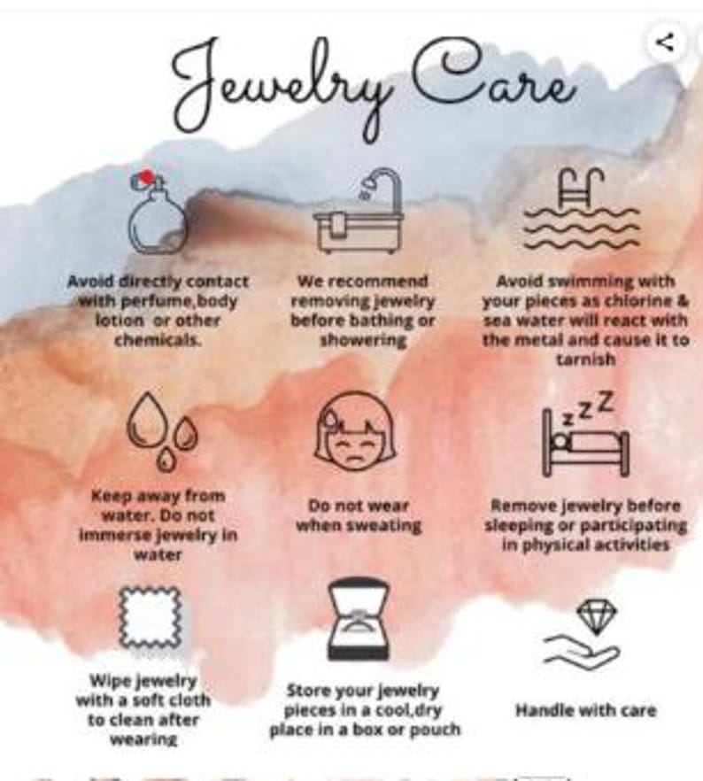 May include: A colorful infographic with nine tips for jewelry care. The tips include avoiding contact with perfume, body lotion, and chemicals, removing jewelry before bathing or showering, avoiding swimming with jewelry, keeping jewelry away from water, not wearing jewelry when sweating, removing jewelry before sleeping or participating in physical activities, wiping jewelry with a soft cloth, storing jewelry in a cool, dry place, and handling jewelry with care.