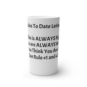 Rules To Date Latinas Conical Coffee Mugs 12 oz