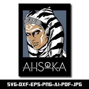 Ahsoka Poster, SVG and PNG for Ahsoka Poster, EPS, Dxf ..., Cut file for Cricut, Digital Download, Instant Download