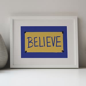 Poster digitale Believe Sign, 7 diverse dimensioni, PNG e JPG ad alta risoluzione