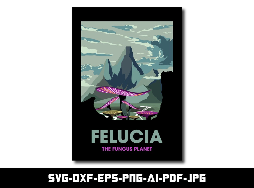 Star Wars Felucia Planet, SVG and PNG for Felucia Planet Poster, EPS ...