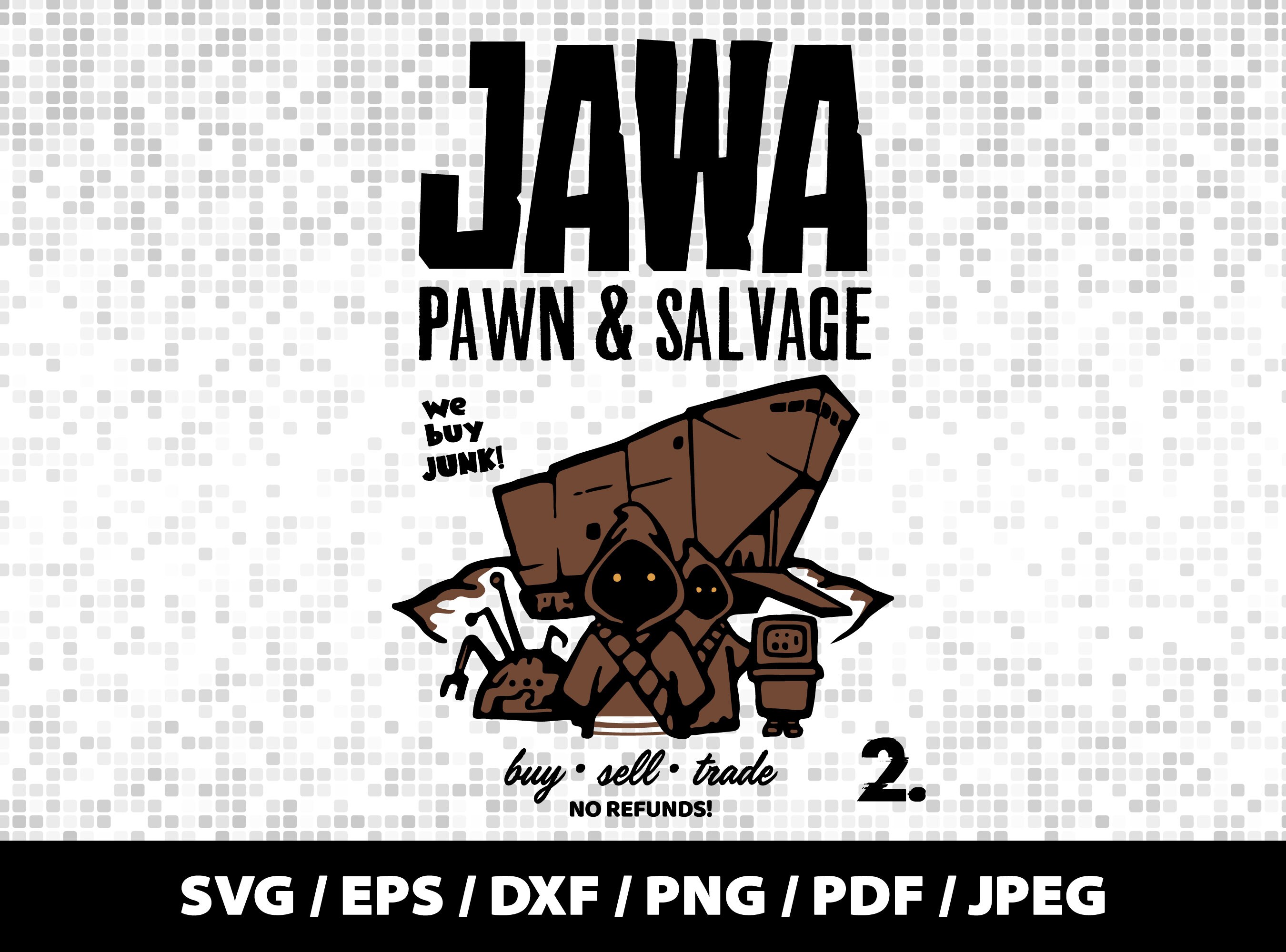 Jawa Pawn & Salvage SVG PNG DXF Eps Pdf Jpg Cut File for - Etsy
