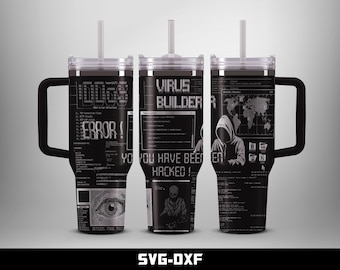 You Have Been Hacked Tumbler Laser Engraved Full Wrap Design (Digital Download)