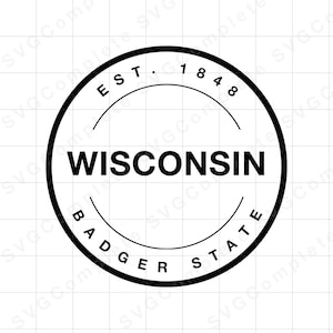 Wisconsin svg State of Wisconsin svg Tshirt University of Wisconsin State Sweatshirt svg Wisconsin png clipart Cricut svg Silhouette