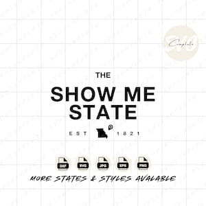 Missouri Show Me state svg Missouri svg state of Missouri Tshirt Missouri State Nickname Sweatshirt svg Missouri png Cricut Silhouette