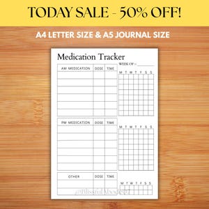 May include: A white medication tracker with sections for AM, PM, and other medications, dose, and time. Includes a weekly calendar grid. Text at the top reads "TODAY SALE - 50% OFF!" and "A4 LETTER SIZE & A5 JOURNAL SIZE".