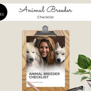 Peut inclure: Une liste de contrôle pour les éleveurs d'animaux, avec une photo d'une femme avec deux chiens blancs. La liste de contrôle est sur un presse-papiers avec un fond en bois. Le texte sur la liste de contrôle indique "Animal Breeder Checklist" et "By Your Name Goes Here".