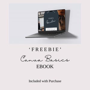 May include: A laptop displays a digital guide titled "Basics Guide" with the text "Everything You Need to Know to Get Started." Below the laptop, the text reads "'FREEBIE' Canva Basics EBOOK Included with Purchase."