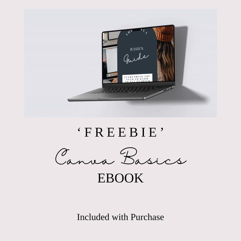 May include: A laptop displays a digital guide titled "Basics Guide" with the text "Everything You Need to Know to Get Started." Below the laptop, the text reads "'FREEBIE' Canva Basics EBOOK Included with Purchase."