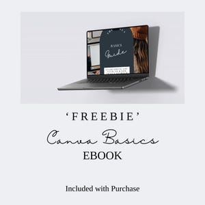 May include: A dark grey laptop displaying a digital guide titled 'The Canva Basics Guide: Everything You Need To Know To Get Started' on its screen. Below the laptop, the text reads 'FREEBIE' Canva Basics EBOOK Included with Purchase.