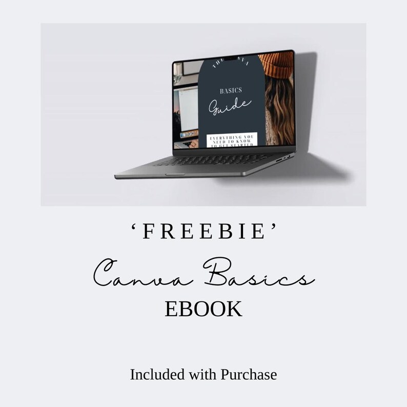 May include: A dark grey laptop displaying a digital guide titled 'The Canva Basics Guide: Everything You Need To Know To Get Started' on its screen. Below the laptop, the text reads 'FREEBIE' Canva Basics EBOOK Included with Purchase.