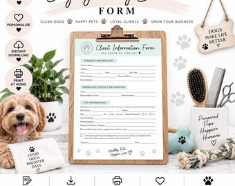 May include: A dog grooming business form template on a wooden clipboard. The document includes sections for personal information, emergency contacts, and pet details. It features paw print graphics, text reading 'Client Information Form', and 'Healthy Pets Happier Lives'.