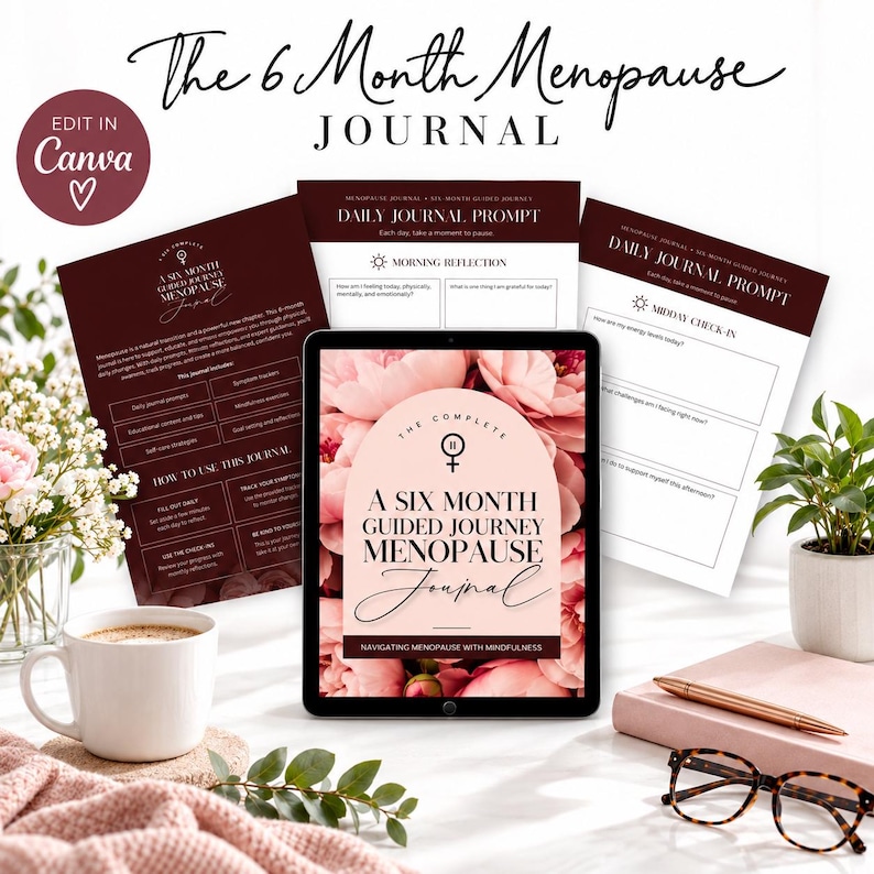 May include: A digital tablet displays a cover for The Complete A Six Month Guided Journey Menopause Journal with a floral background. Printed pages show daily journal prompts, morning reflections, and midday check-ins in dark red and white.
