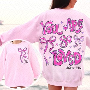 You Are So Loved Png, Christian Sublimation Design, Bible Verse Png, Christian Coquette Png, John 316 Png, Coquette Bow Sublimation