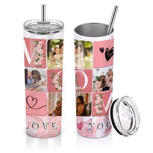 May include: A pink and white stainless steel tumbler with a lid and straw. The tumbler has a collage of photos of a mother and her children, with the word "MOM" in the center and the words "LOVE YOU" at the bottom.
