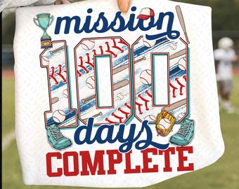 Mission 100 Days Complete Png, 100 Days of School Png, Teacher 100 Days Png, School Baseball Png, 100th days of school, Digital Download