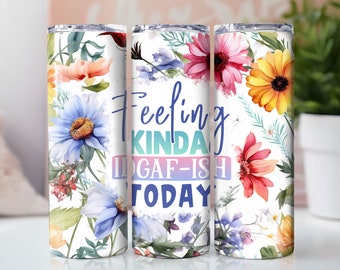 Sarcastic Tumbler, 20oz Skinny Tumbler Sublimation Designs Tumbler PNG File Digital Download, Sarcastic Quotes, Funny for Straight/Tapered