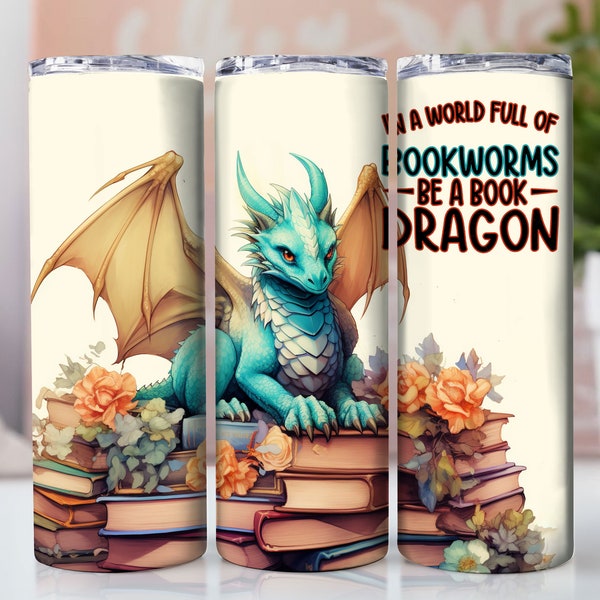 In a World Full of Bookworms Be A Book Dragon 20 oz Skinny Tumbler Sublimation Design Digital Download PNG, Reader Book Lover Tumbler Wrap