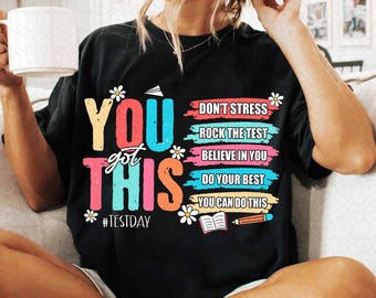 Test Day Png, You Got This Don't Stress Do Your Best Png, Teacher Png Shirt, Teacher Test Day Png, Gift For Teacher, Trendy Sublimation