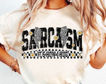 Sarcasm it's how i hug Svg Png, Adult Humor PNG, Trendy SVG PNG, Retro png, Y2K png, Sublimation Designs, Trendy shirt png, Funny svg Png