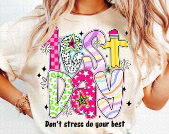 Sublimazione Preppy Test Day, Rock The Test Png, Non stressarti, fai del tuo meglio, Citazioni sui test, Ultimo giorno di scuola, Insegnante del giorno dei test Png