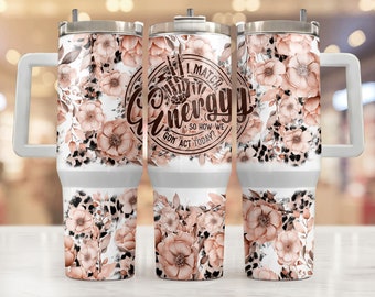 40oz tumbler wrap I match energy , Sublimation design templates, 40oz png Digital download. Clip art download, 40oz tumbler with handle