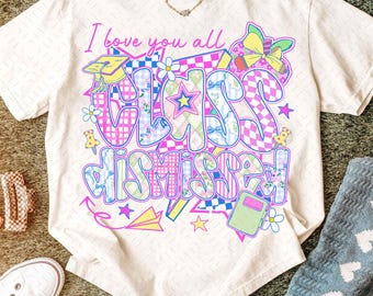 Teacher Class Dismissed Png, Kids Summer Break Png, Last Day of School Png, Preppy Teacher School png, Teacher Gift School Shirt png Design